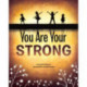 You Are Your Strong