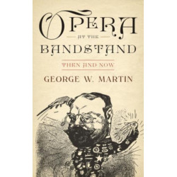 Opera at the Bandstand: Then and Now