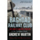 The Baghdad Railway Club