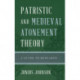 Patristic and Medieval Atonement Theory: A Guide to Research