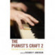 The Pianist's Craft 2: Mastering the Works of More Great Composers
