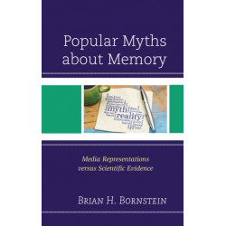 Popular Myths about Memory: Media Representations versus Scientific Evidence