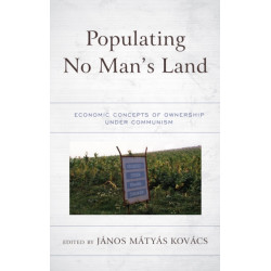 Populating No Man’s Land: Economic Concepts of Ownership under Communism