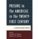 Prisons in the Americas in the Twenty-First Century: A Human Dumping Ground