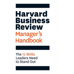 The Harvard Business Review Manager's Handbook: The 17 Skills Leaders Need to Stand Out