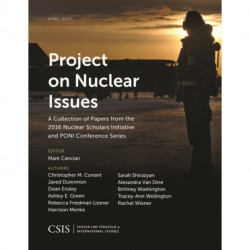 Project on Nuclear Issues: A Collection of Papers from the 2016 Nuclear Scholars Initiative and PONI Conference Series