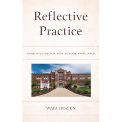 Reflective Practice: Case Studies for High School Principals