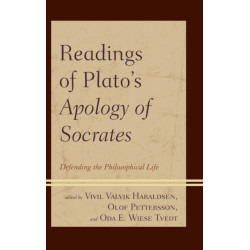 Readings of Plato's Apology of Socrates: Defending the Philosophical Life