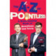 The A-Z of Pointless: A brain-teasing bumper book of questions and trivia from the hosts of the hit BBC quiz show