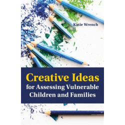 Creative Ideas for Assessing Vulnerable Children and Families