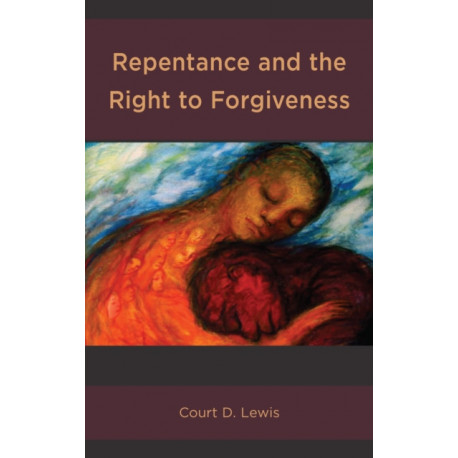 Repentance and the Right to Forgiveness