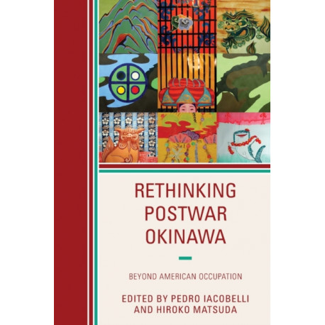Rethinking Postwar Okinawa: Beyond American Occupation