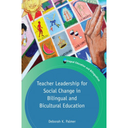 Teacher Leadership for Social Change in Bilingual and Bicultural Education