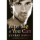 Bite Me If You Can: Book Six