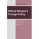 Selling Reagan's Foreign Policy: Going Public vs. Executive Bargaining