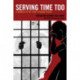 Serving Time Too: A Memoir of My Son's Prison Years