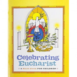 Celebrating Eucharist: A Mass Book for Children