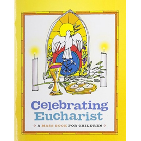 Celebrating Eucharist: A Mass Book for Children