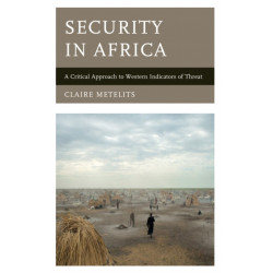 Security in Africa: A Critical Approach to Western Indicators of Threat