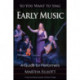So You Want to Sing Early Music: A Guide for Performers