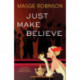 Just Make Believe: A Lady Adelaide Mystery