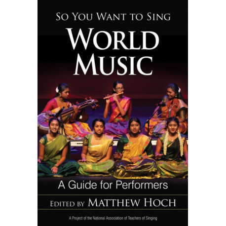 So You Want to Sing World Music: A Guide for Performers