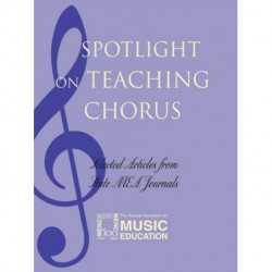 Spotlight on Teaching Chorus: Selected Articles from State MEA Journals