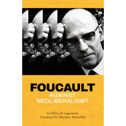 Foucault against Neoliberalism?