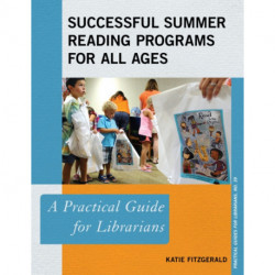 Successful Summer Reading Programs for All Ages: A Practical Guide for Librarians