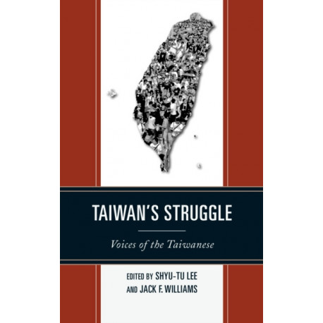 Taiwan's Struggle: Voices of the Taiwanese