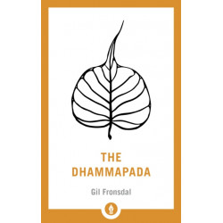 The Dhammapada: A New Translation of the Buddhist Classic