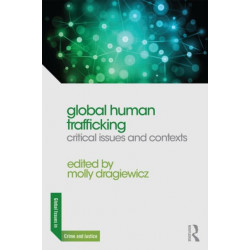 Global Human Trafficking: Critical Issues and Contexts