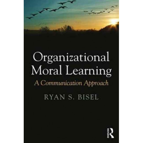 Organizational Moral Learning: A Communication Approach