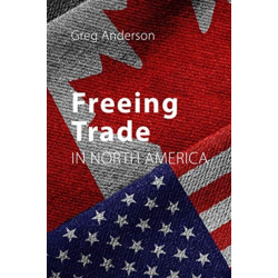 Freeing Trade in North America
