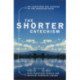The Shorter Catechism