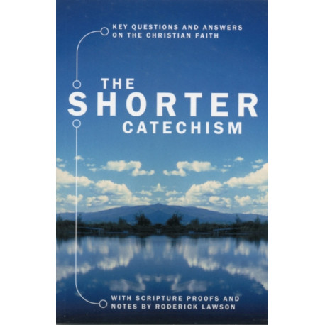 The Shorter Catechism