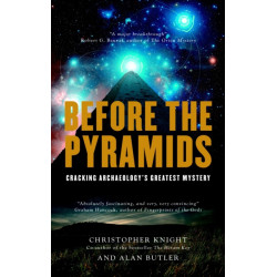 Before the Pyramids: Cracking Archaeology's Greatest Mystery
