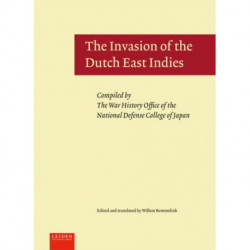 The Invasion of the Dutch East Indies: Compiled by The War History Office of the National Defense College of Japan