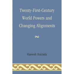 Twenty-First-Century World Powers and Changing Alignments