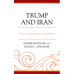 Trump and Iran: From Containment to Confrontation