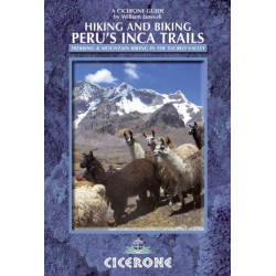 Hiking and Biking Peru's Inca Trails: 40 trekking and mountain biking routes in the Sacred Valley