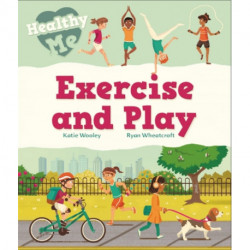 Healthy Me: Exercise and Play