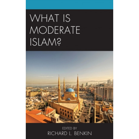 What Is Moderate Islam?