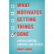 What Motivates Getting Things Done: Procrastination, Emotions, and Success