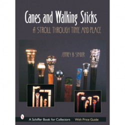Canes & Walking Sticks: A Stroll Through Time and Place