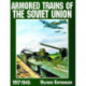 Armored Trains of the Soviet Union 1917-1945