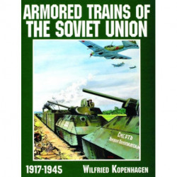 Armored Trains of the Soviet Union 1917-1945