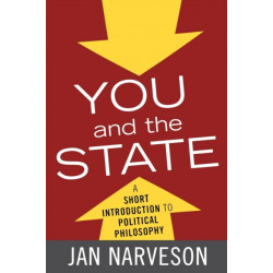 You and the State: A Short Introduction to Political Philosophy