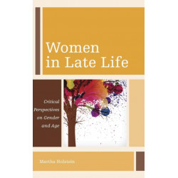 Women in Late Life: Critical Perspectives on Gender and Age