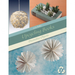 Upcycling Books: Decorative Objects
